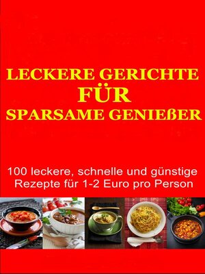 cover image of Leckere Gerichte für sparsame Genießer